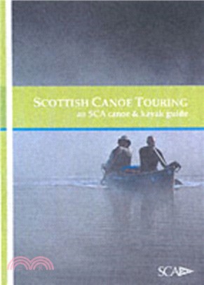 Scottish Canoe Touring：An SCA Canoe and Kayak Guide