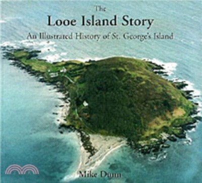 The Looe Island Story：An Illustrated History of St. George's Island