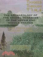 The Thames Through Time: The Archaeology of the Gravel Terraces of the Upper and Middle Thames: The Thames Valley in Late Prehistory: 1500 BC-AD 50