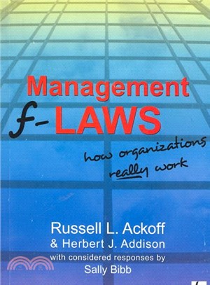 Management F-laws ― How Organizations Really Work