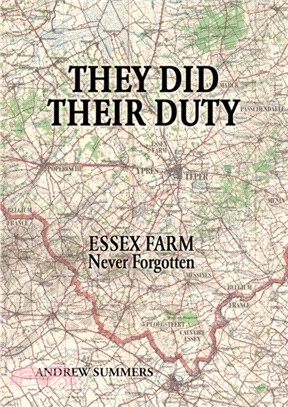 They Did Their Duty：Essex Farm Never Forgotten