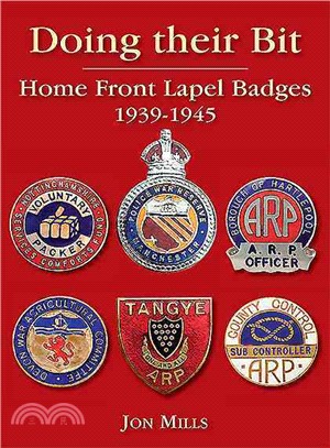 Doing Their Bit：Home Front Lapel Badges, 1939-1945