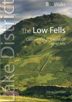 The Low Fells：Walks on Cumbria's Lower Fells