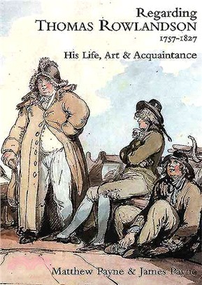 Regarding Thomas Rowlandson, 1757-1827