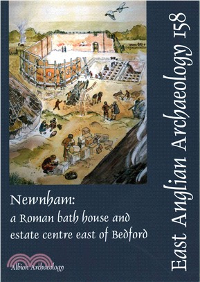 Newnham ― A Roman Bath House and Estate Centre East of Bedford