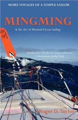 Mingming and the Art of Minimal Ocean Sailing：More Voyages of a Simple Sailor