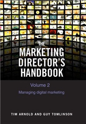 The Marketing Director's Handbook Volume 2：Managing Digital Marketing