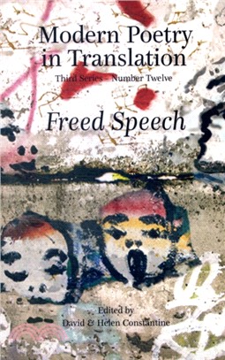 Modern Poetry in Translation Series 3 Number 12：Freed Speech
