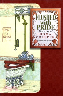 Flushed with Pride：The Story of Thomas Crapper