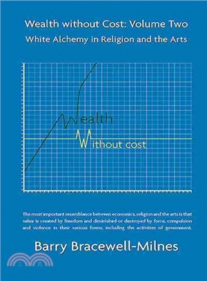 Wealth Without Cost, ― White Alchemy in Religion and the Arts
