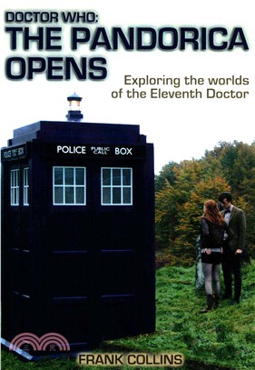 Doctor Who: the Pandorica Opens：Exploring the Worlds of the Eleventh Doctor