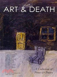 Art & Death: A Collection of Prose & Poetry