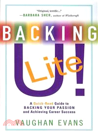 Backing U! Lite: A Quick-Read Guide to Backing Your Passion and Achieving Career Success