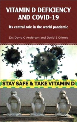Vitamin D Deficiency and Covid-19：Its Central Role in a World Pandemic