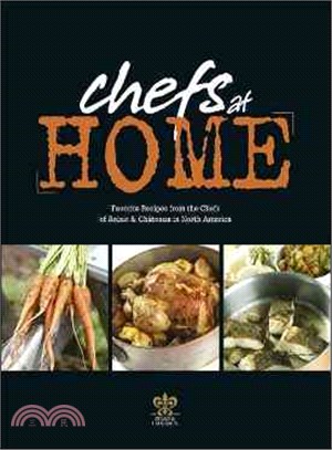 Chefs at Home: Favorite Recipes from the Chefs of Relais & Chateaux North America
