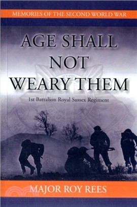 Age Shall Not Weary Them：1st Battalion Royal Sussex Regiment