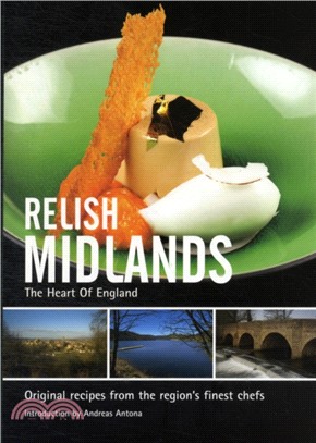 Relish Midlands：Original Recipes from the Regions Finest Chefs