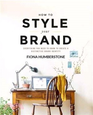 How to Style Your Brand：Everything You Need to Know to Create a Distinctive Brand Identity