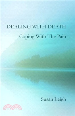 Dealing With Death, Coping With The Pain