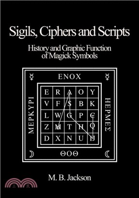 Sigils, Ciphers and Scripts：The History and Graphic Function of Magick Symbols