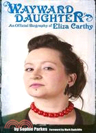 Wayward Daughter—An Official Biography of Eliza Carthy