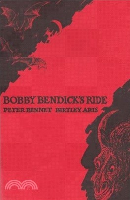 Bobby Bendick's Ride：A Poem by Peter Bennet with Drawings by Birtley Aris