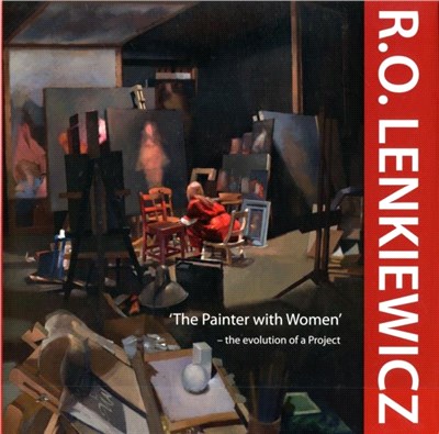 R.O. Lenkiewicz: 'The Painter with Women' - the Evolution of a Project