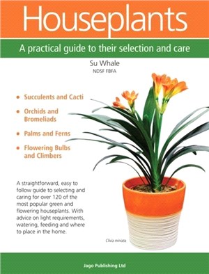 Houseplants：A Practical Guide to Their Selection and Care