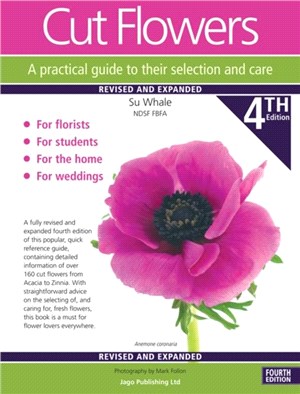 Cut Cut Flowers A practical guide to their selection and care