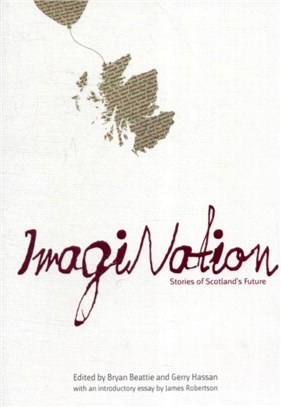 ImagiNation：Stories of Scotland's Future