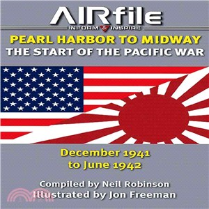 Pearl Harbor to Coral Sea—The First Six Months of the Pacific War, December 1941 to June 1942