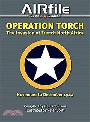 Operation Torch - The Invasion of French North Africa ─ November to December 1942