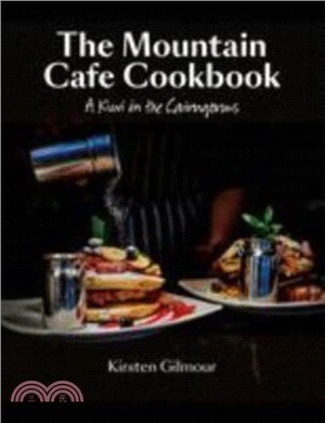 The Mountain Cafe Cookbook：A Kiwi in the Cairngorms