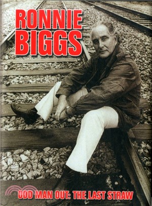 Ronnie Biggs: Odd Man Out - The Last Straw