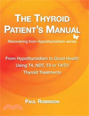 The Thyroid Patient's Manual: From Hypothyroidism to Good Health