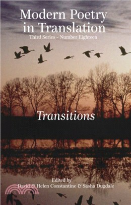 Modern Poetry in Translation, Series 3, Number 18：Transitions