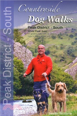 Countryside Dog Walks - Peak District South：20 Graded Walks with No Stiles for Your Dogs - White Peak Area