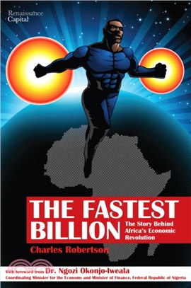 The Fastest Billion：The Story Behind Africa's Economic Revolution