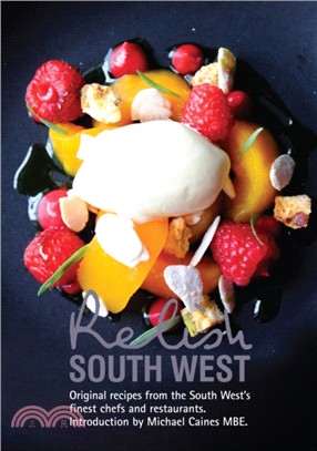 Relish South West：Original Recipes from the Regions Finest Chefs and Restaurants