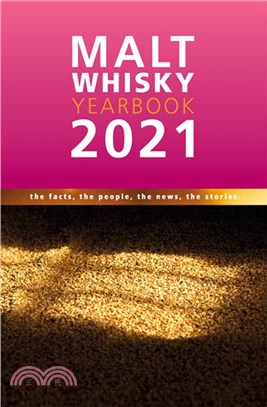 Malt Whisky Yearbook 2021：The Facts, the People, the News, the Stories