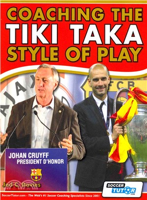 Coaching the Tiki Taka Style of Play