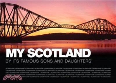 My Scotland：By Its Famous Sons and Daughters