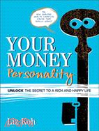 Your Money Personality ─ Unlock the Secret to a Rich and Happy Life