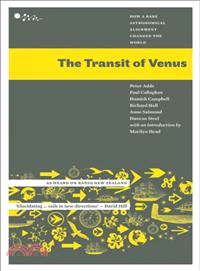 The Transit of Venus―How a Rare Astronomical Alignment Changed the World