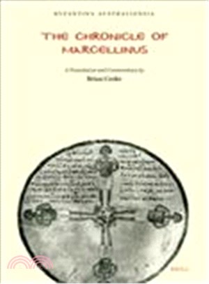 The Chronicle of Marcellinus ─ A Translation With Commentary