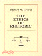 The Ethics of Rhetoric