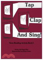 Tap, Clap, and Sing! ─ Note-Reading Activity Book 1