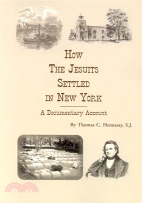 How the Jesuits Settled in New York ― A Documentary Account