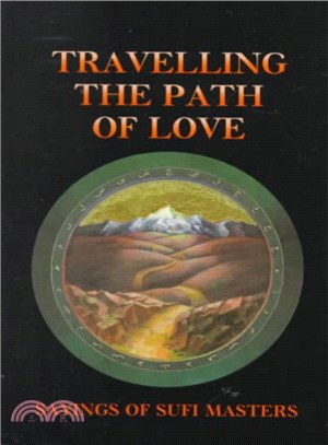 Travelling the Path of Love ─ Sayings of Safi Masters