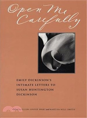 Open Me Carefully ─ Emily Dickinson's Intimate Letters to Susan Huntington Dickinson